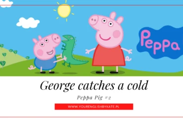 Peppa Pig #2 – George catches a cold