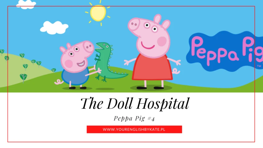 Peppa Pig #4 – The Doll Hospital