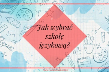 Jak wybrać szkołę językową?