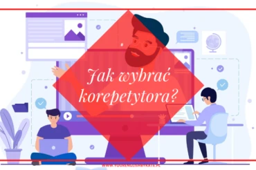 Jak wybrać korepetytora?